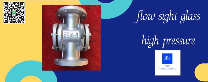 flow sight glass high pressure